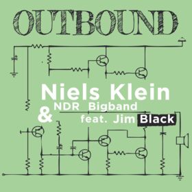 Niels Klein & NDR Bigband feat. Jim Black – Outbound