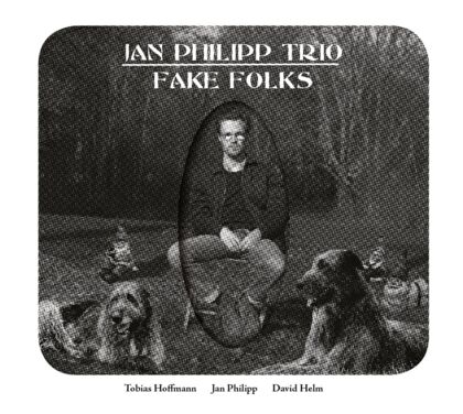 Jan Philipp Trio - Fake Folks