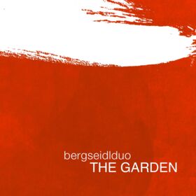 bergseidlduo – The Garden