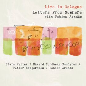 Letters From Nowhere, Clara Vetter, Håvard Nordberg Funderud, Petter Asbjørnsen, Fabian Arends – Live in Cologne