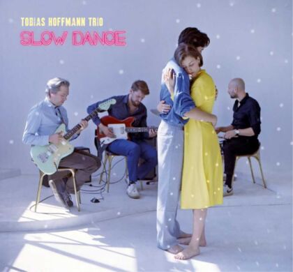 Tobias Hoffmann Trio – Slow Dance