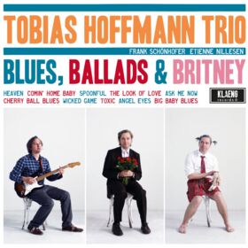 Tobias Hoffmann Trio - Blues, Ballads & Britney