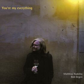 Matthias Nadolny und Bob Degen - „You’re my everything“